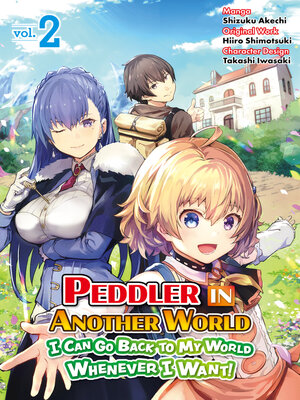 cover image of Peddler in Another World: I Can Go Back to My World Whenever I Want, Volume 2